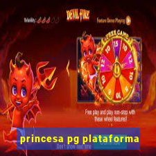 princesa pg plataforma